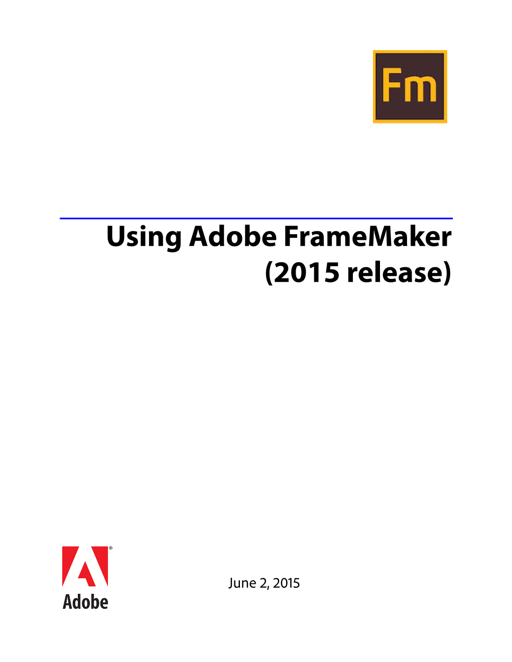 Using Adobe Framemaker (2015 Release)