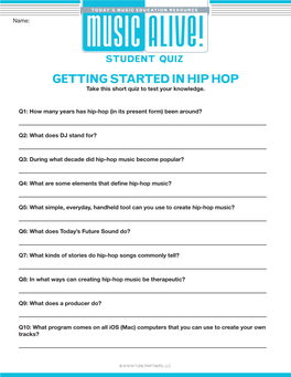 GETTING STARTED in HIP HOP Take This Short Quiz to Test Your Knowledge