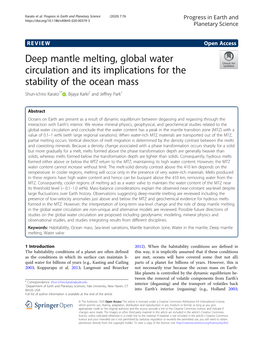 Deep Mantle Melting, Global Water Circulation and Its Implications for the Stability of the Ocean Mass Shun-Ichiro Karato1* , Bijaya Karki2 and Jeffrey Park1