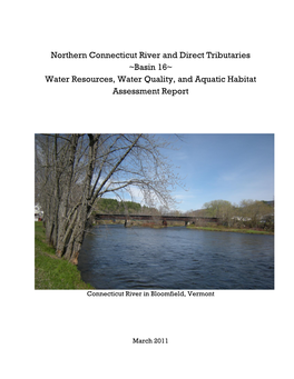 Northern Connecticut River and Direct Tributaries ~Basin 16~ Water Resources, Water Quality, and Aquatic Habitat Assessment Report