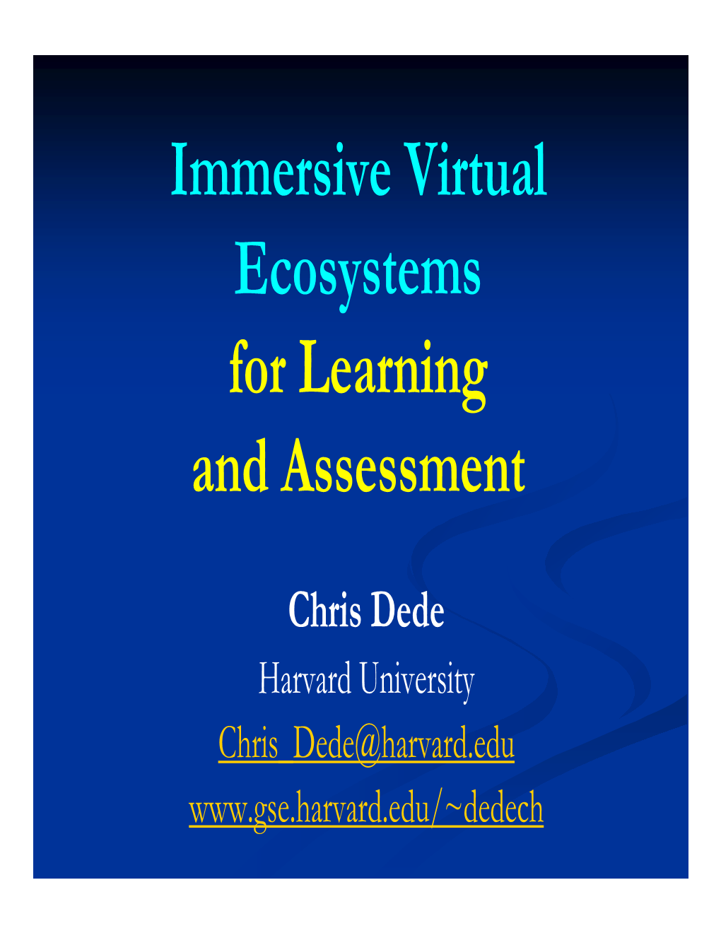 Immersive Virtual Ecosystems for Learning and Assessment