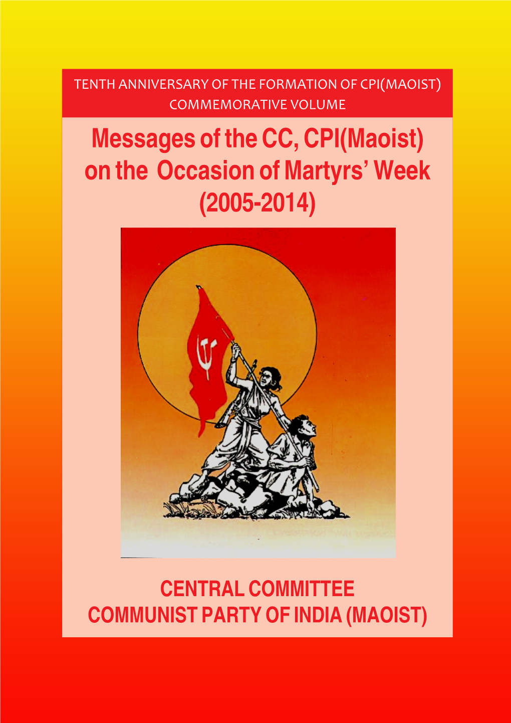 Messages of the CC, CPI(Maoist) on the Occasion of Martyrs' Week
