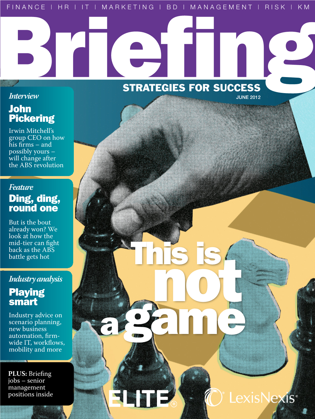 This Is Industry Analysis Playing Smart Not Industry Advice on Scenario Planning, New Business Automation, Firm- a Game Wide IT, Workflows, Mobility and More