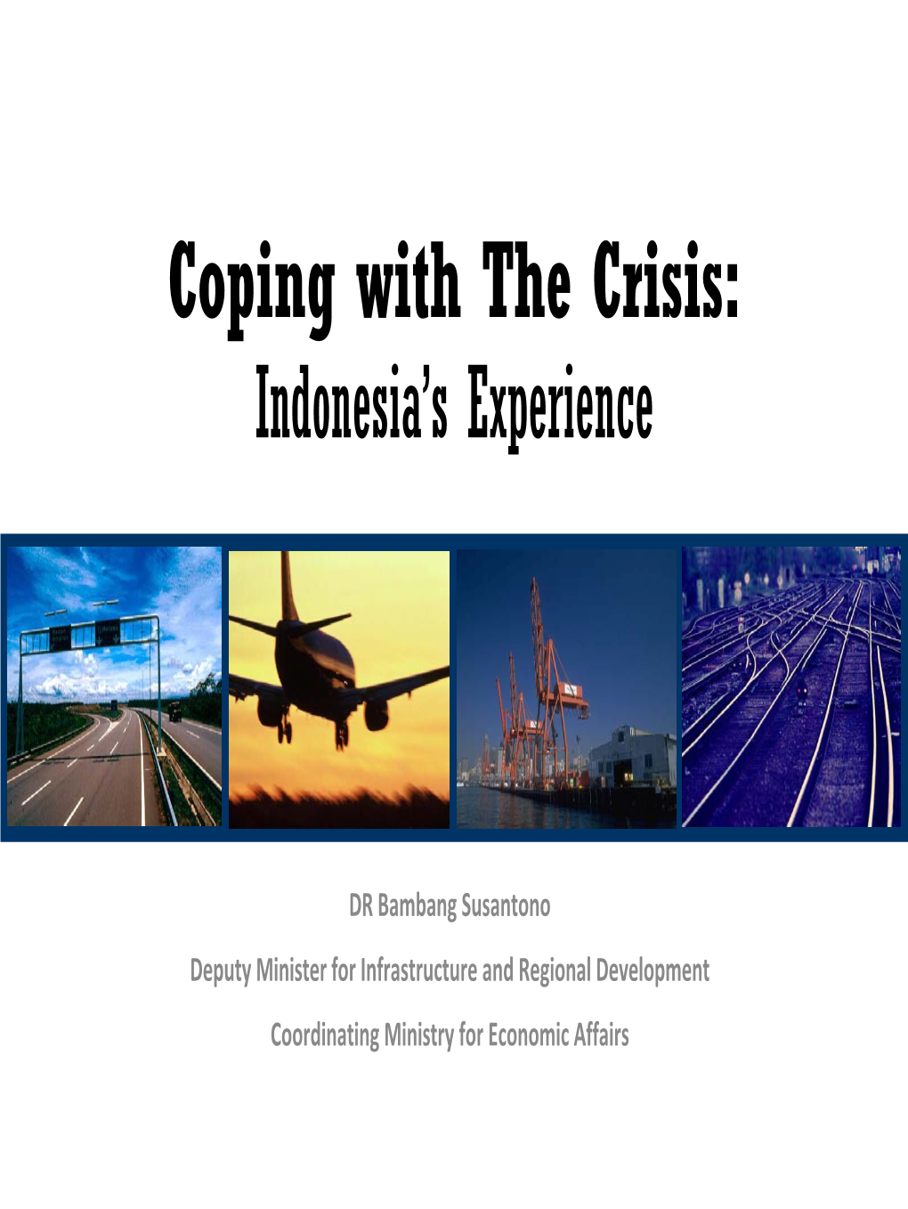 Coping with the Crisis: Indonesia’S Experience