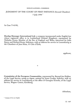 JUDGMENT of the COURT of FIRST INSTANCE (Second Chamber) 7 July 1994 * in Case T-43/92, Dunlop Slazenger International Ltd, a Co