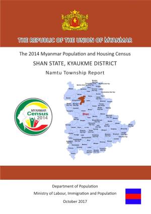 The 2014 Myanmar Population and Housing Census SHAN STATE, KYAUKME DISTRICT Namtu Township Report