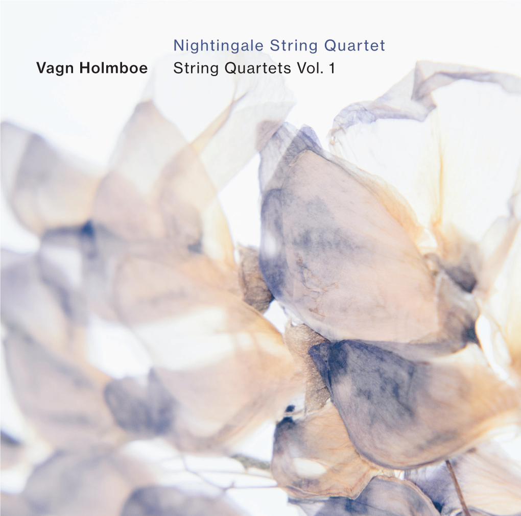 Vagn Holmboe String Quartets Vol. 1 Nightingale String Quartet