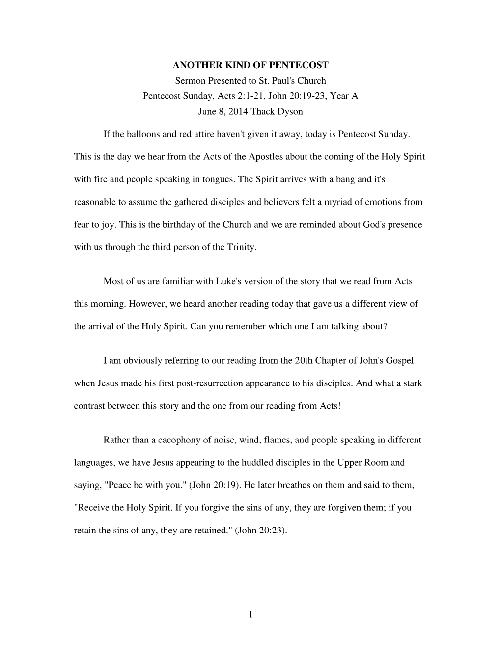 1 ANOTHER KIND of PENTECOST Sermon Presented to St. Paul's Church Pentecost Sunday, Acts 2:1-21, John 20:19-23, Year a June 8, 2