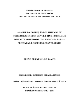 Análise Da Evolução Dos Sistemas De Telecomunicações Móvel E Fixo No Brasil E Desenvolvimento De Uma Proposta Para a Prestação De Serviço Convergente