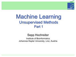 Machine Learning: Unsupervised Methods Sepp Hochreiter Other Courses