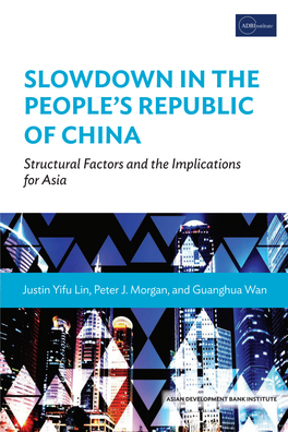 Slowdown in the People's Republic of China: Structural Factors and the Implications for Asia