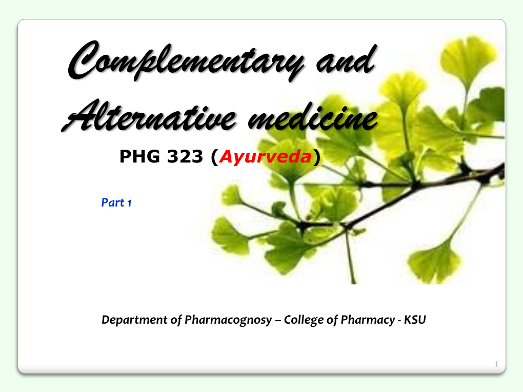 Complementary and Alternative Medicine PHG 323 (Ayurveda)