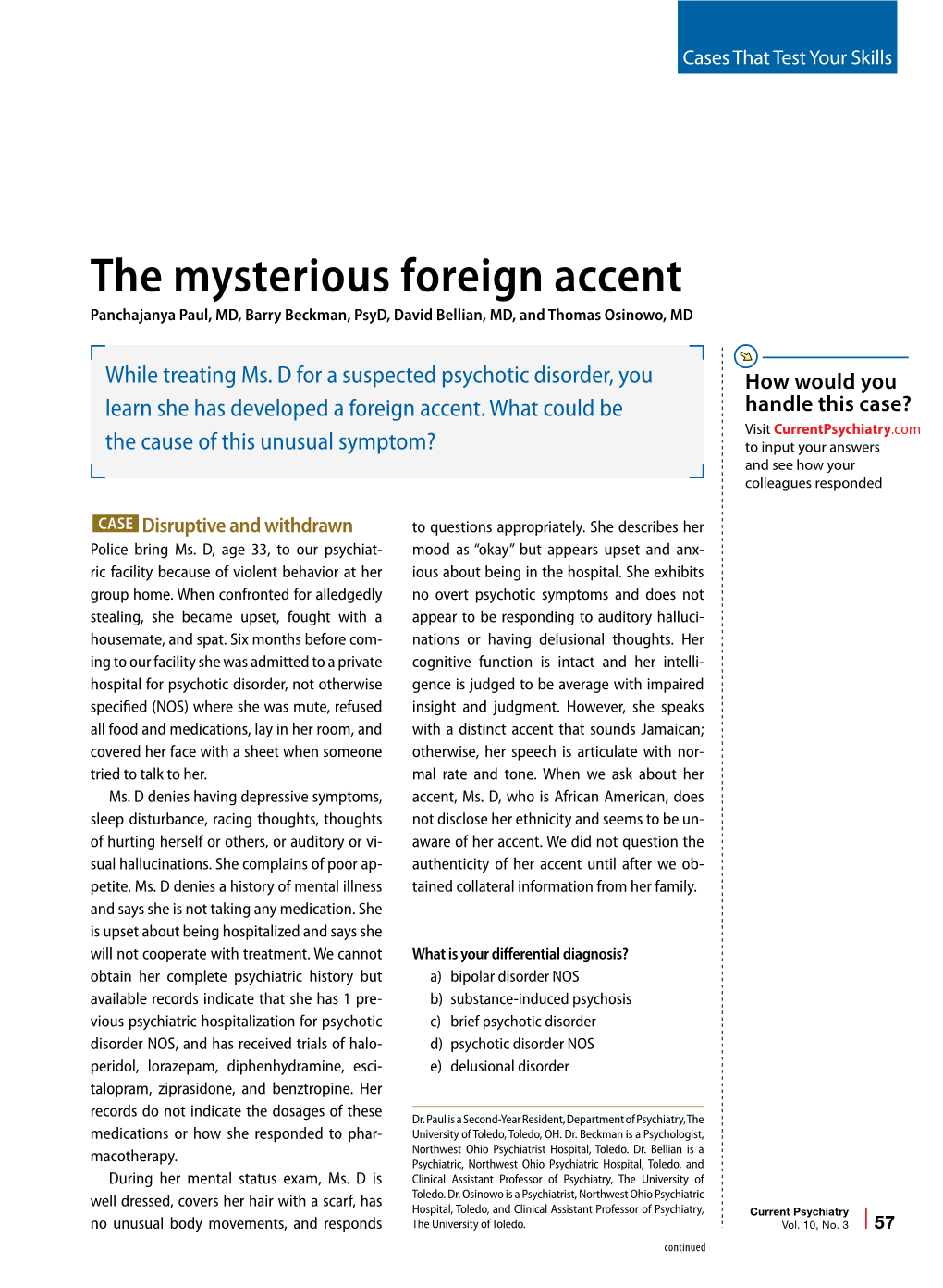The Mysterious Foreign Accent Panchajanya Paul, MD, Barry Beckman, Psyd, David Bellian, MD, and Thomas Osinowo, MD