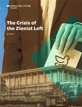 The Crisis of the Zionist Left Oz Aruch