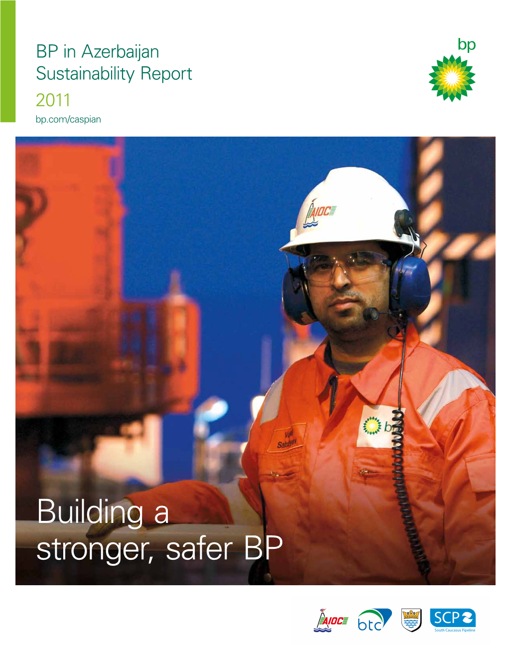 BP in Azerbaijan Sustainability Report 2011 Bp.Com/Caspian