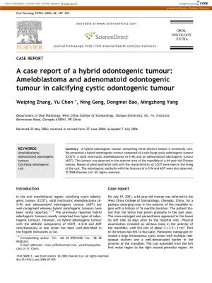 A Case Report of a Hybrid Odontogenic Tumour: Ameloblastoma and Adenomatoid Odontogenic Tumour in Calcifying Cystic Odontogenic Tumour