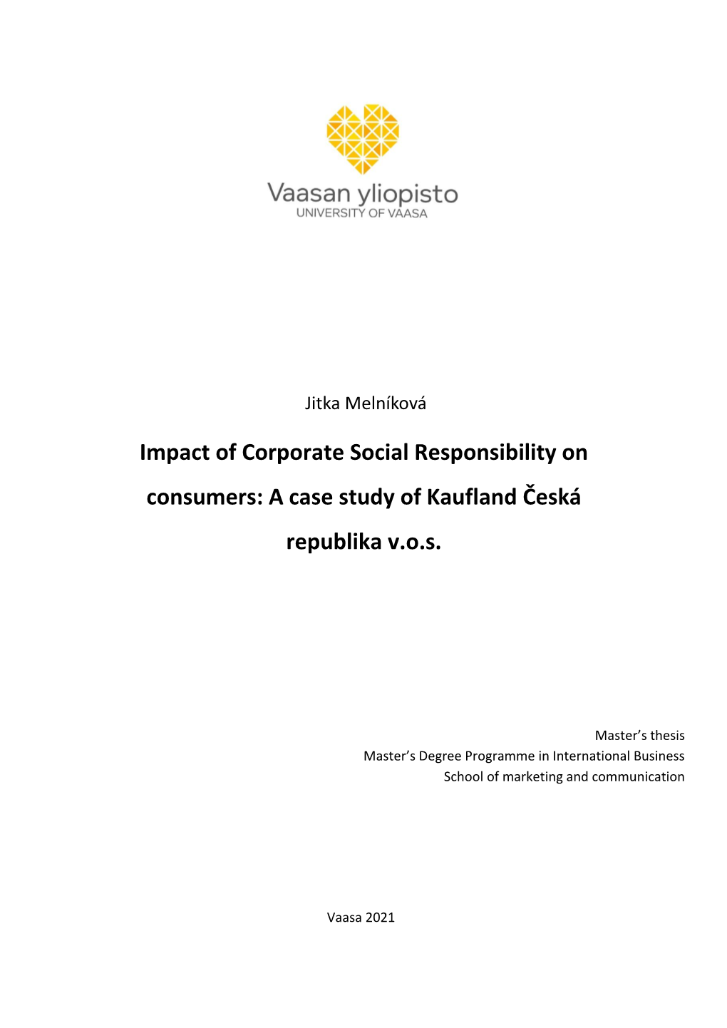 Impact of Corporate Social Responsibility on Consumers: a Case Study of Kaufland Česká Republika V.O.S