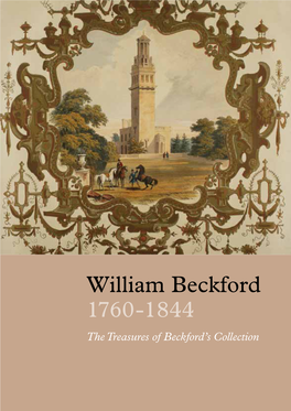 William Beckford 1760-1844 the Treasures of Beckford’S Collection Beckford’S Tower & Museum