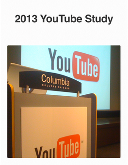 2013 Youtube Study Introduction and Credits