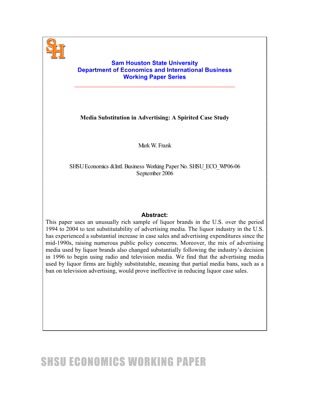 SHSU ECONOMICS WORKING PAPER Media Substitution in Advertising: a Spirited Case Study