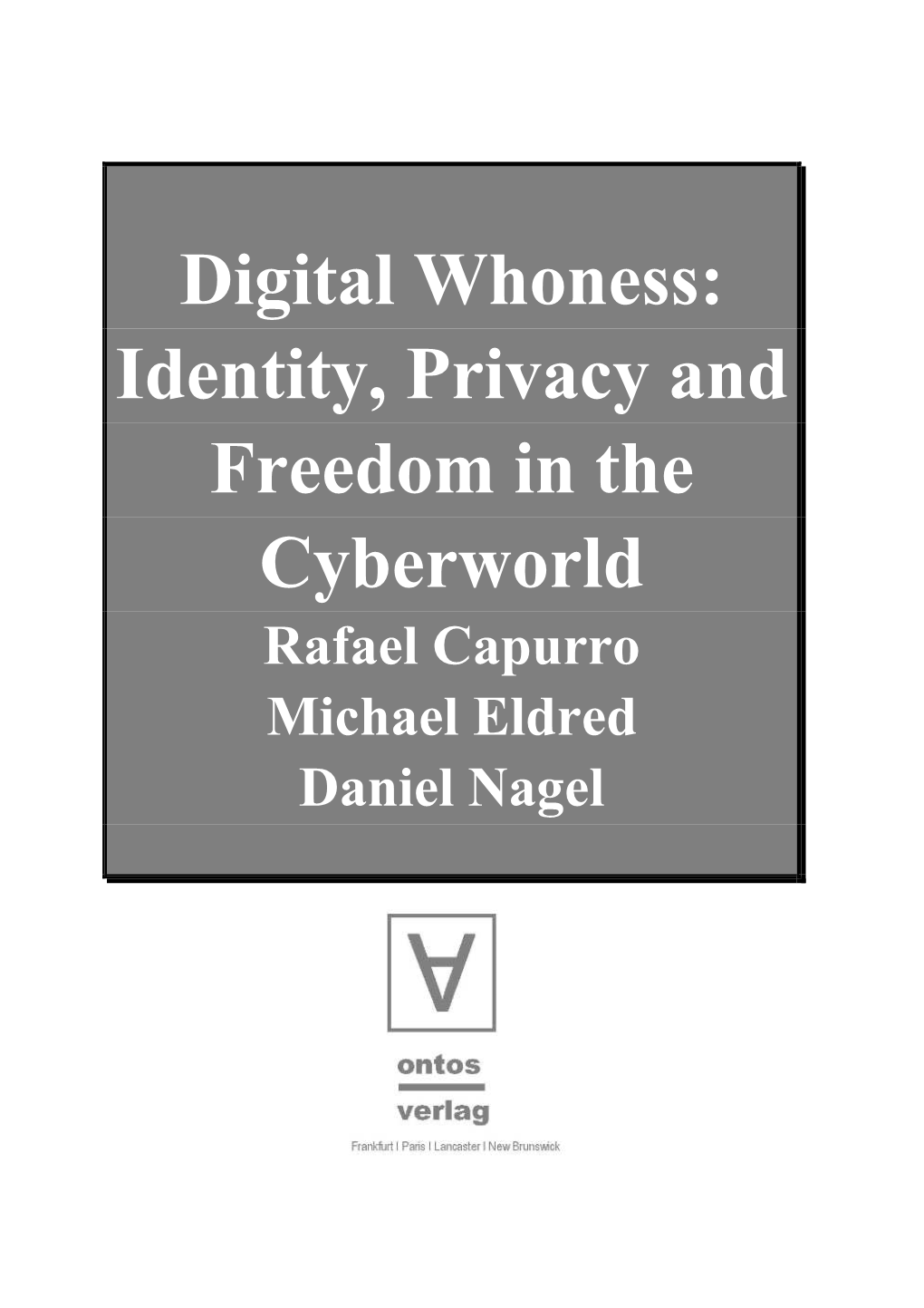 Identity, Privacy and Freedom in the Cyberworld