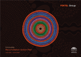 Innovate Reconciliation Action Plan July 2021 – June 2023 the Foxtel Group
