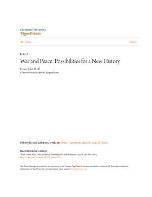 War and Peace: Possibilities for a New History Daniel John Thrift Clemson University, Dthrift12@Gmail.Com