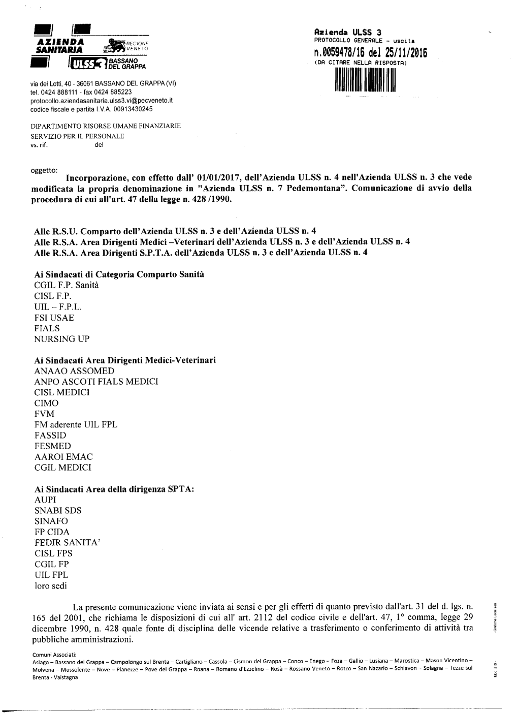 N.0059478/16 Del 25/11/2016 IBASSANO (Dfl Citftre Nellfl RISPOSTO) F DEL GRAPPA Via Dei Lotti, 40 - 36061 BASSANO DEL GRAPPA (VI) Tei