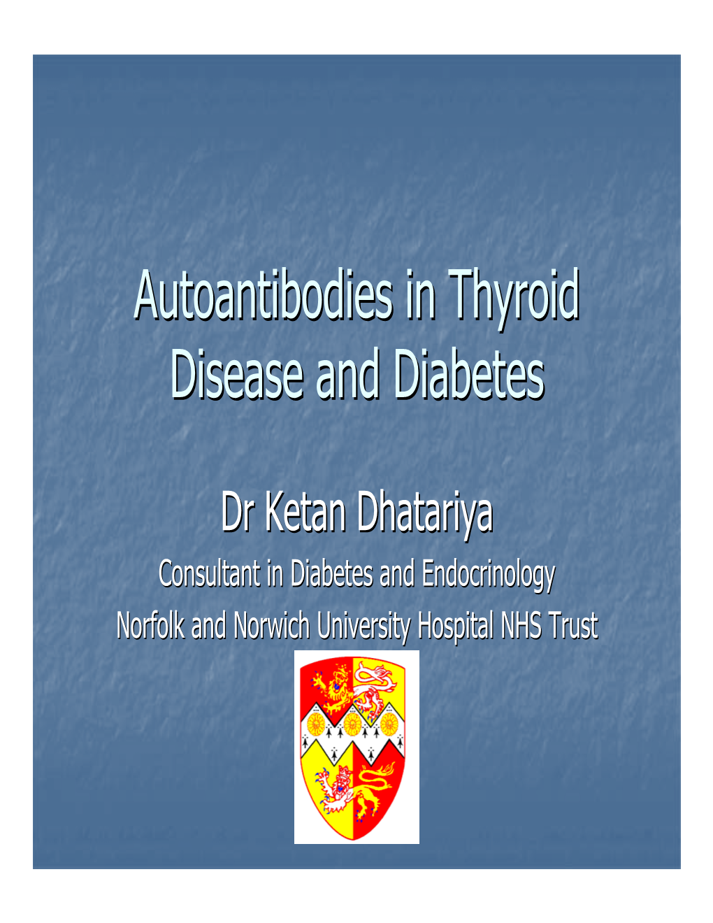 Autoantibodies in Thyroid Disease and Diabetes