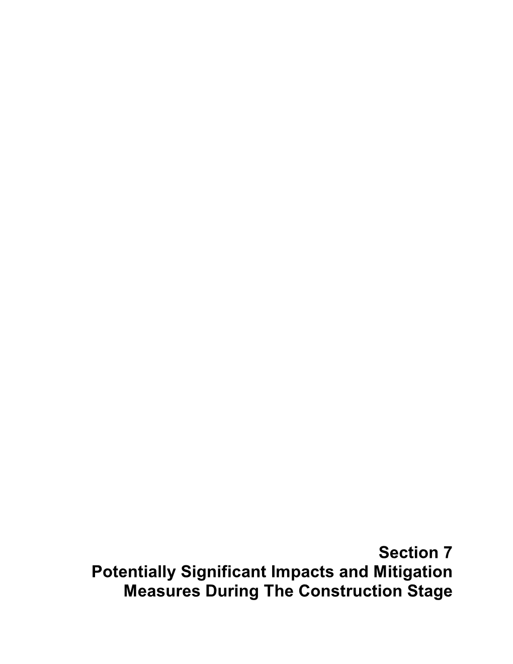 Section 7 Potentially Significant Impacts and Mitigation Measures During the Construction Stage Projek Mass Rapid Transit Laluan 2 : Sg