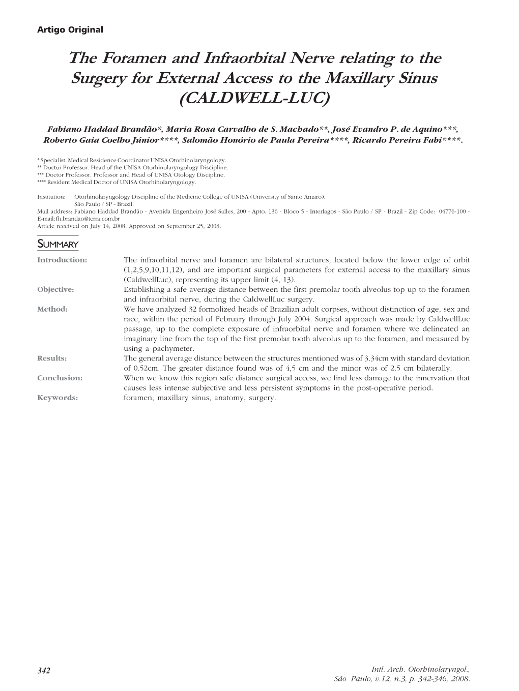 The Foramen and Infraorbital Nerve Relating to the Surgery for External Access to the Maxillary Sinus (CALDWELL-LUC)