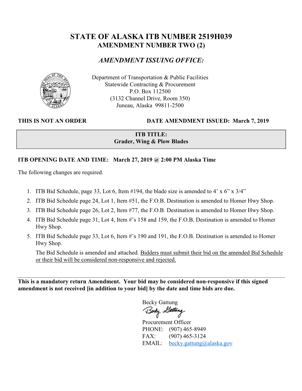 Bid Schedule, Page 33, Lot 6, Item #194, the Blade Size Is Amended to 4’ X 6” X 3/4” 2