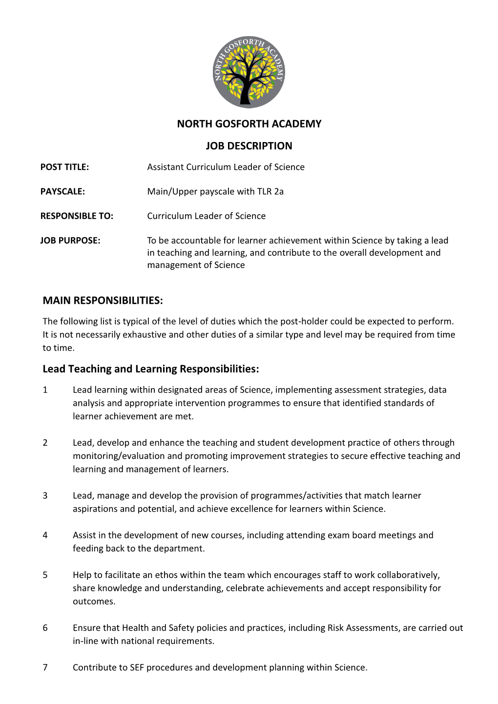 NORTH GOSFORTH ACADEMY JOB DESCRIPTION MAIN RESPONSIBILITIES: Lead Teaching and Learning Responsibilities