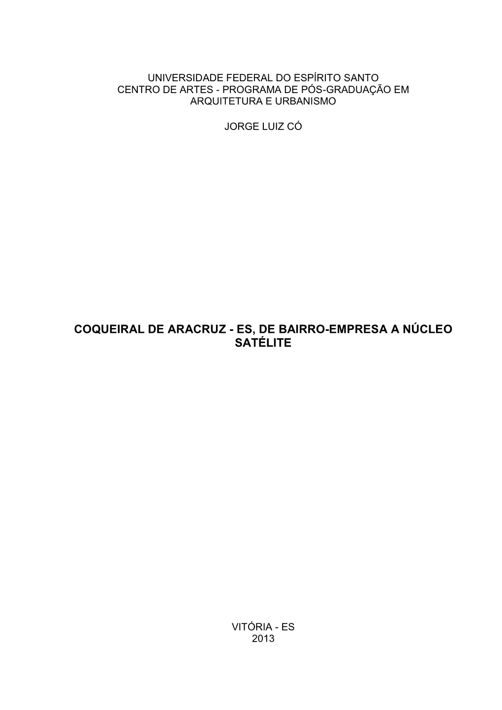 Coqueiral De Aracruz - Es, De Bairro-Empresa a Núcleo Satélite