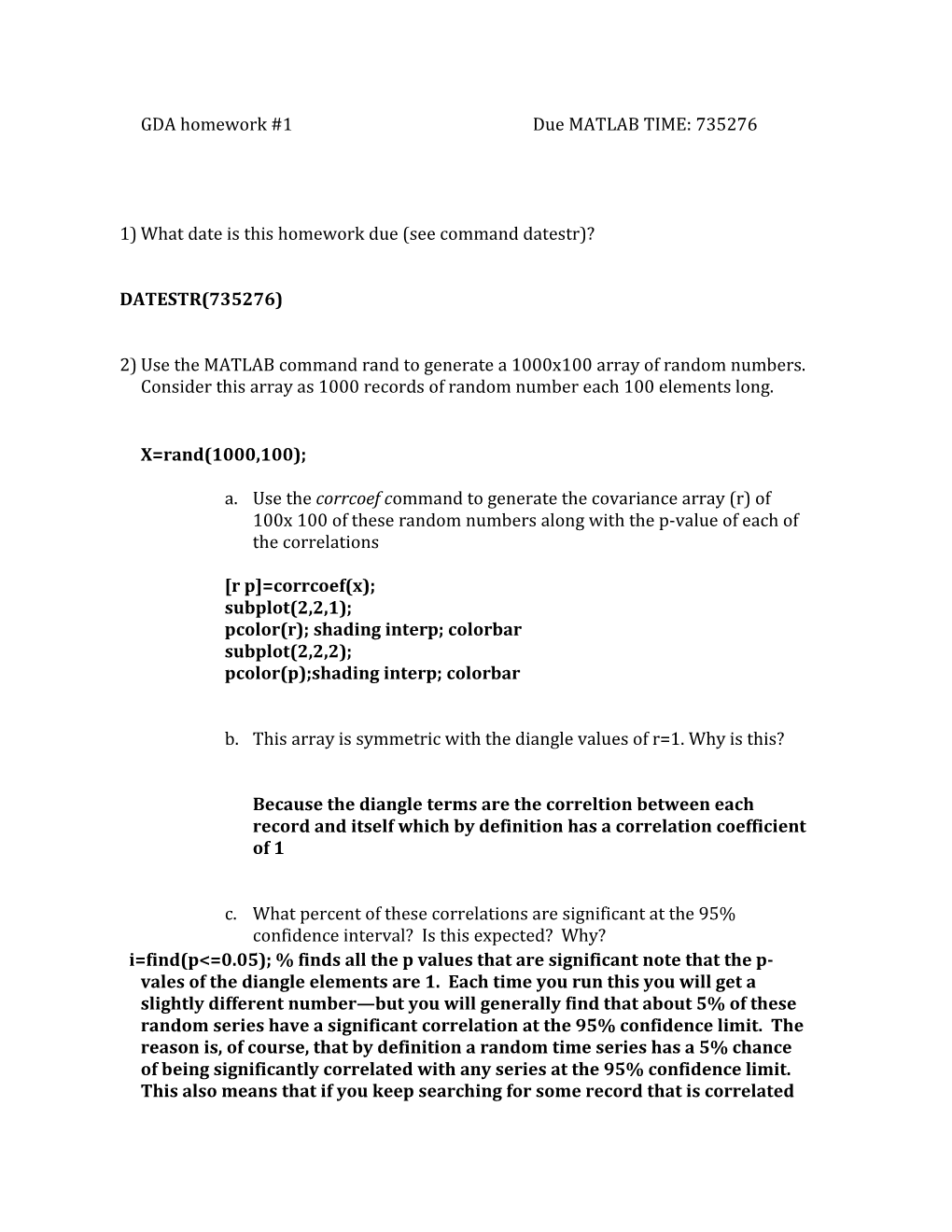 1) What Date Is This Homework Due (See Command Datestr)?