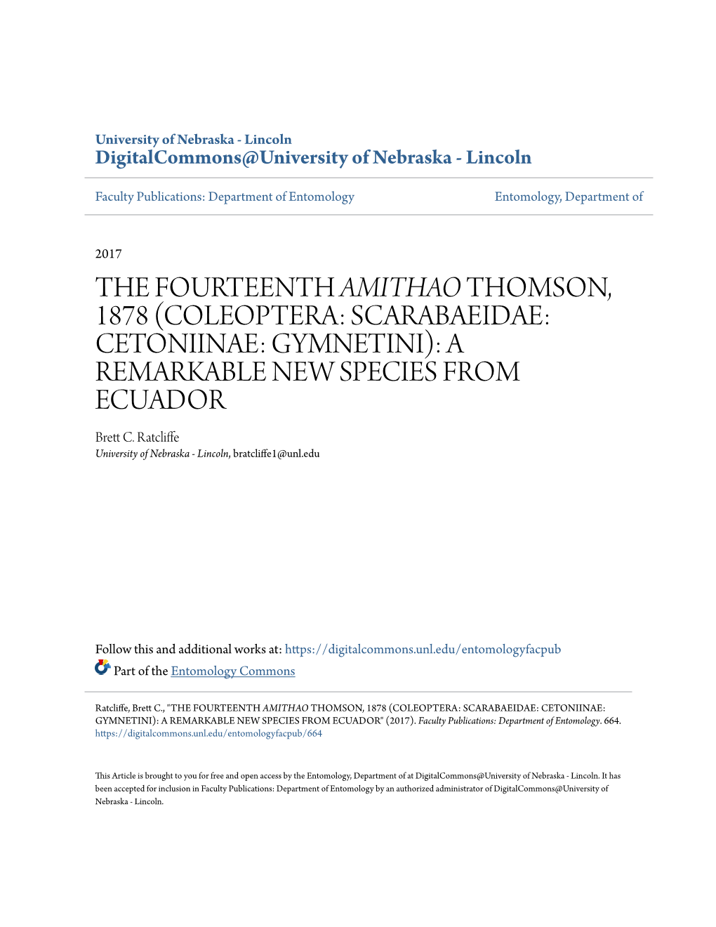 COLEOPTERA: SCARABAEIDAE: CETONIINAE: GYMNETINI): a REMARKABLE NEW SPECIES from ECUADOR Brett .C Ratcliffe University of Nebraska - Lincoln, Bratcliffe1@Unl.Edu