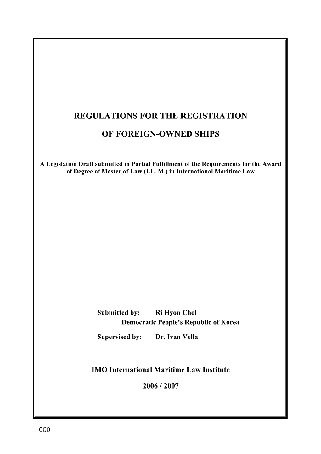Regulations for the Registration of Foreign-Owned Ships and Enhancing Flag State Control As Well Since Beginning of This Year