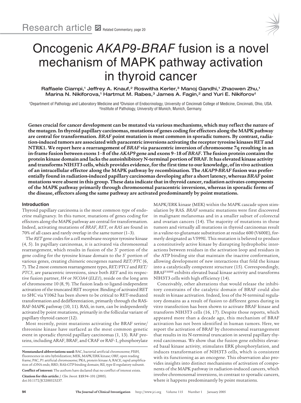 Oncogenic AKAP9-BRAF Fusion Is a Novel Mechanism of MAPK Pathway Activation in Thyroid Cancer Raffaele Ciampi,1 Jeffrey A