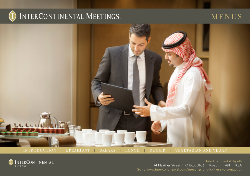 INTRODUCTION | BREAKFAST | BREAKS | LUNCH | DINNER | VEGETARIAN and VEGAN Intercontinental Riyadh Al Maather Street, P