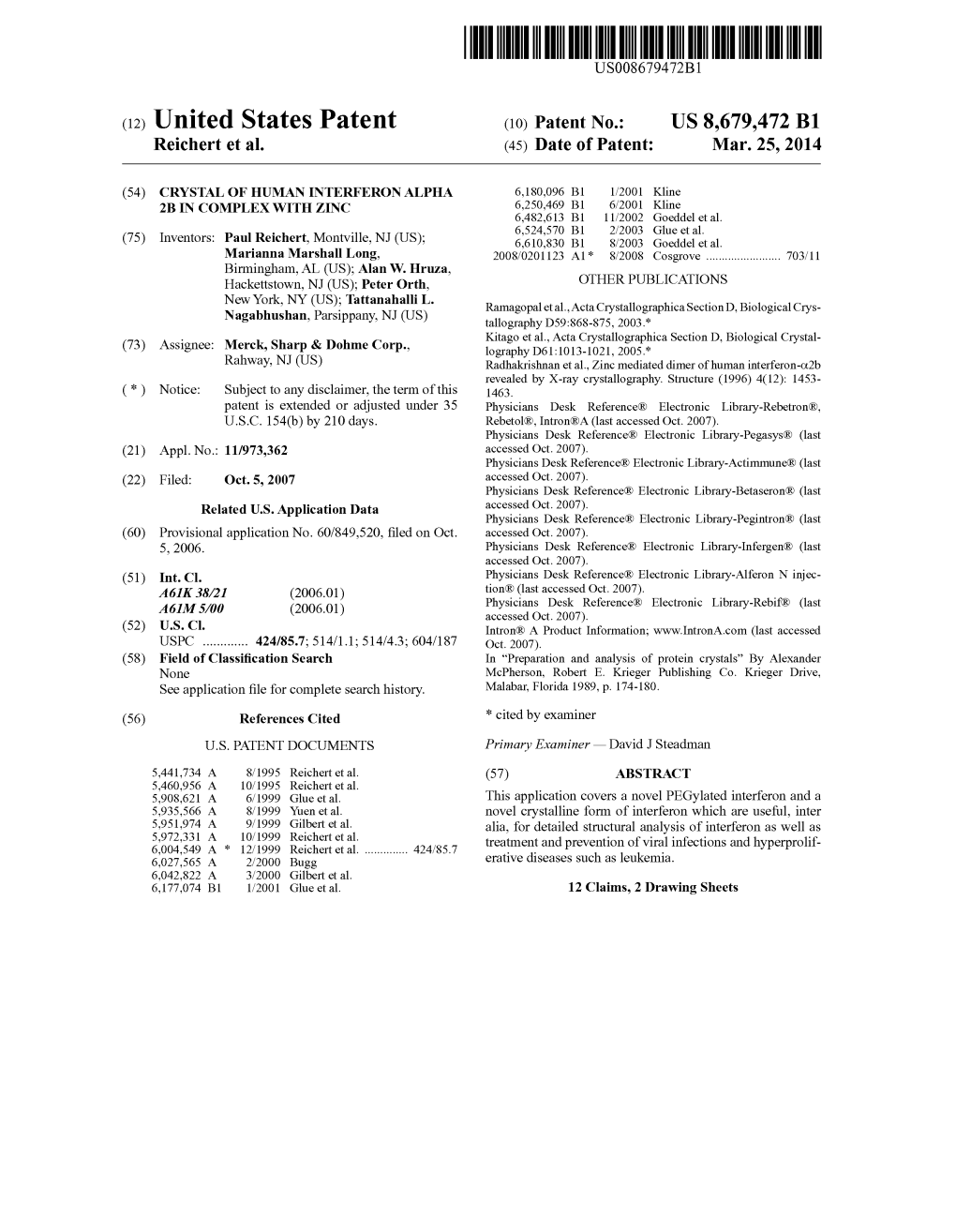 (12) United States Patent (10) Patent No.: US 8,679,472 B1 Reichert Et Al