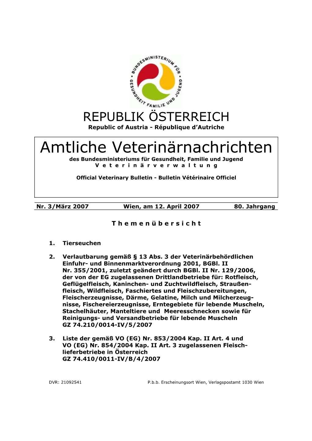 Amtliche Veterinärnachrichten Des Bundesministeriums Für Gesundheit, Familie Und Jugend V E T E R I N Ä R V E R W a L T U N G