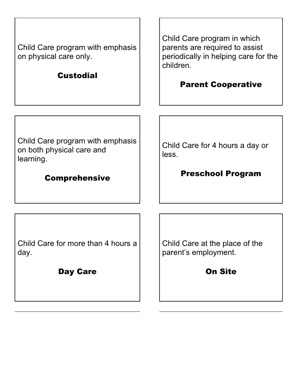 Child Care Program with Emphasis on Physical Care Only. Custodial