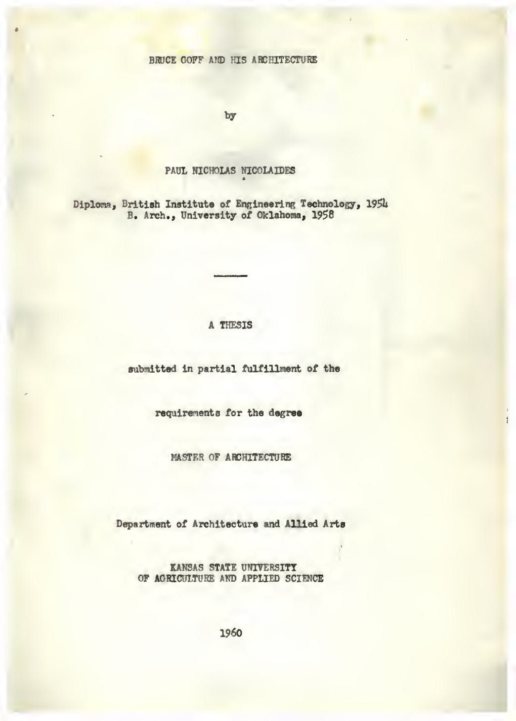 Bruce Goff and His Architecture." This Very- First Treatise on Goff Is My Contribution to My Field, As a Recognition of the American Culture