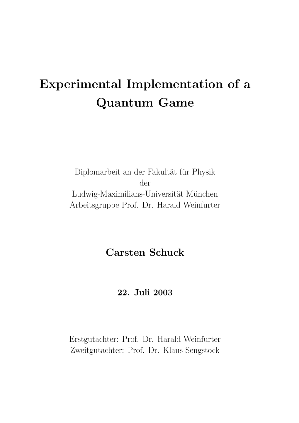 Experimental Implementation of a Quantum Game