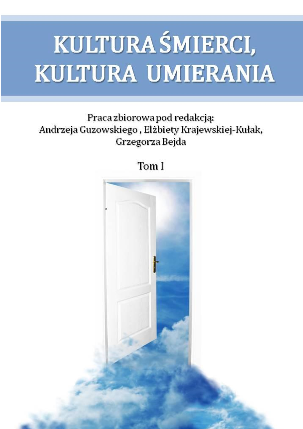 Kultura Śmierci, Kultura Umierania Tom I