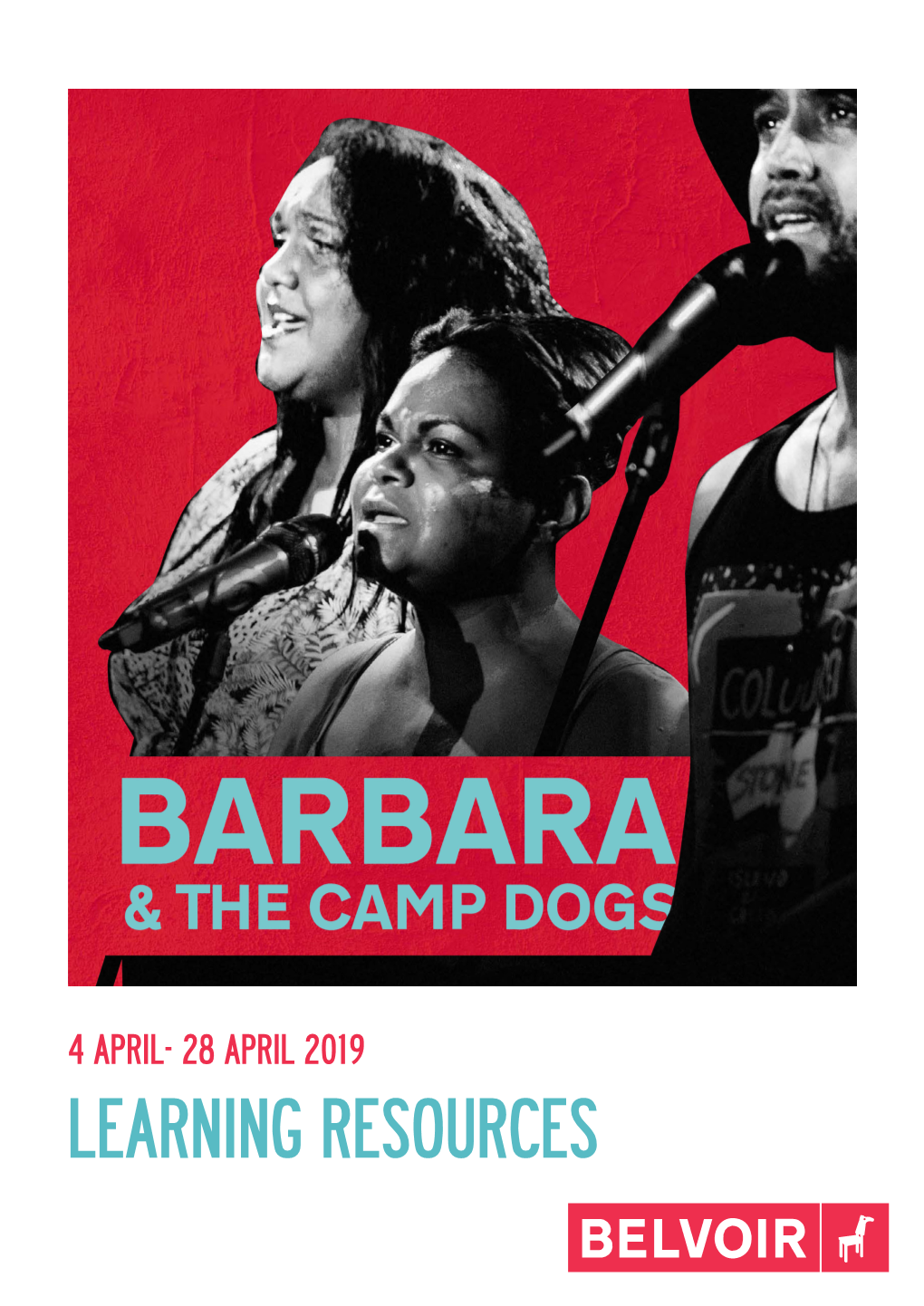 LEARNING RESOURCES Belvoir, in Association with Vicki Gordon Music Productions Pty Ltd, Presents BARBARA and the CAMP DOGS