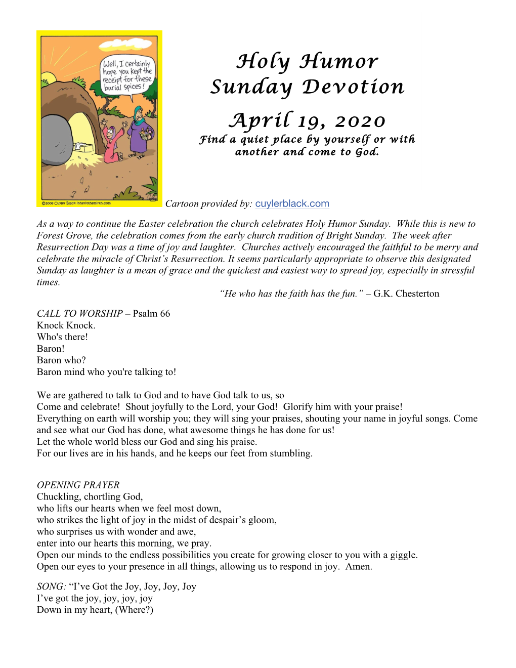 Holy Humor Sunday Devotion April 19, 2020 Find a Quiet Place by Yourself Or with Another and Come to God