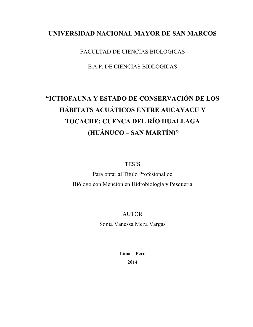 Ictiofauna Y Estado De Conservación De Los Hábitats Acuáticos Entre Aucayacu Y Tocache: Cuenca Del Río Huallaga (Huánuco – San Martín)”