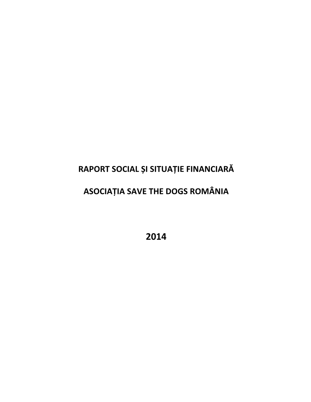 Raport Social Și Situație Financiară Asociația Save the Dogs România