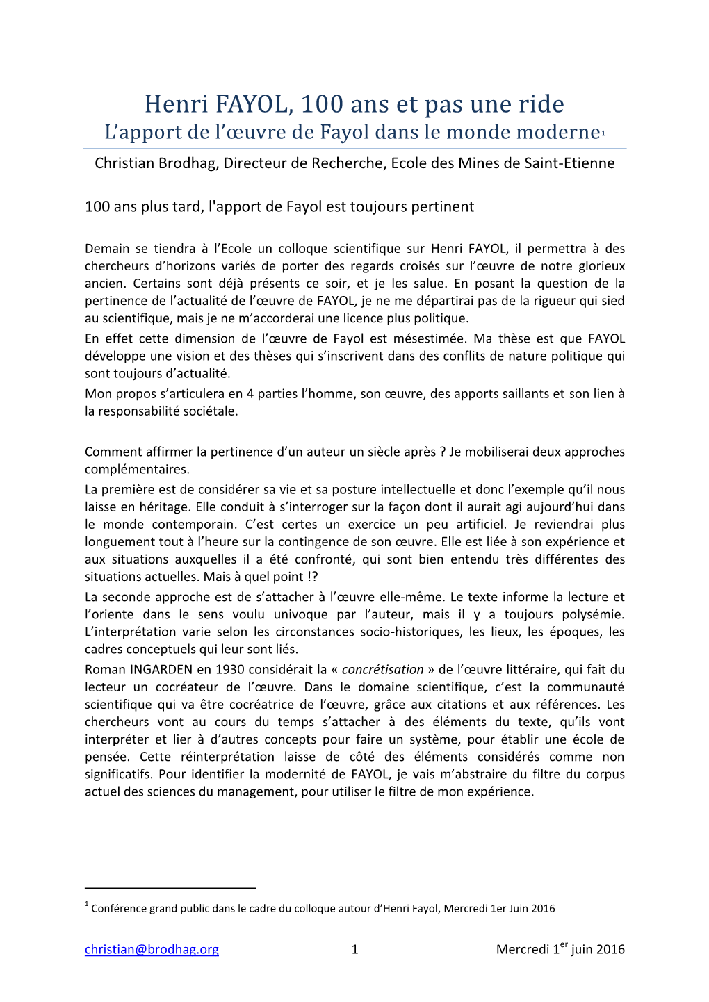 Henri FAYOL, 100 Ans Et Pas Une Ride L’Apport De L’Œuvre De Fayol Dans Le Monde Moderne1 Christian Brodhag, Directeur De Recherche, Ecole Des Mines De Saint-Etienne